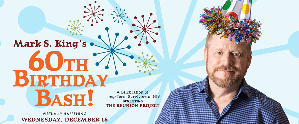 Join my 60th Birthday Bash to Celebrate Long-Term HIV/AIDS Survivors!