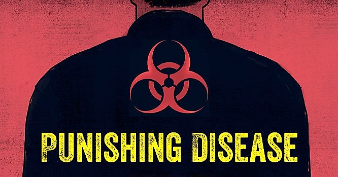 Punishing Disease: Turning People with HIV into Criminals